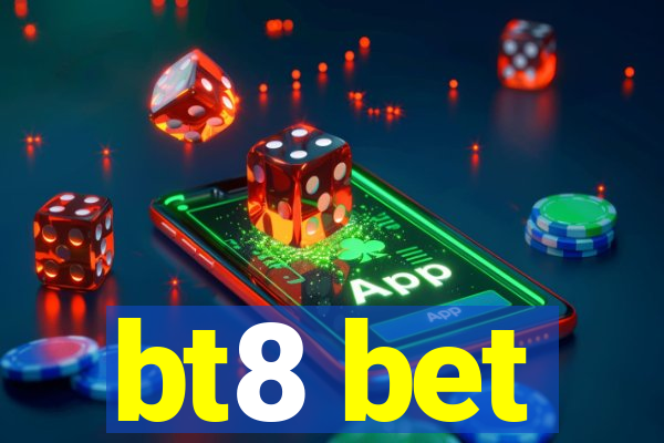 bt8 bet